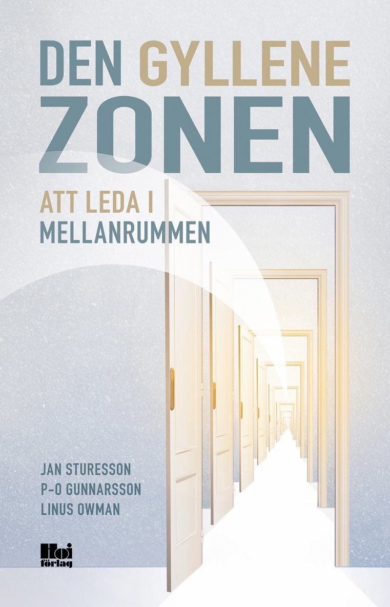 P-O Gunnarsson, Linus Owman, Jan Sturesson - Den gyllene zonen : att leda i mellanrummen, Häftad