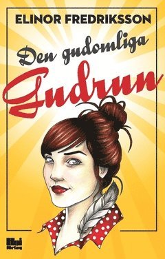 Elinor Fredriksson - Den gudomliga Gudrun, Häftad