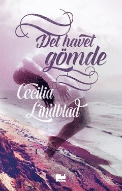 Cecilia Lindblad - Det havet gömde, Häftad