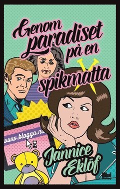 Jannice Eklöf - Genom paradiset på en spikmatta, Häftad