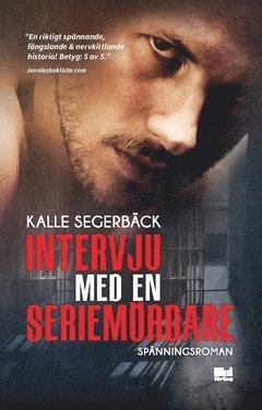Kalle Segerbäck - Intervju med en seriemördare, Häftad