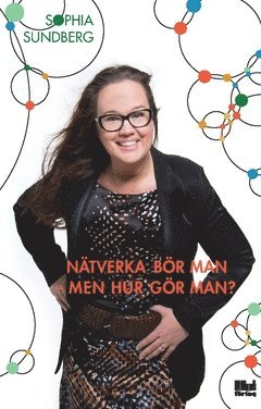 Sophia Sundberg - Nätverka bör man - men hur gör man?, Häftad