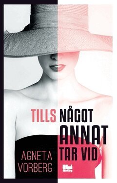 Agneta Vorberg - Tills något annat tar vid, Häftad