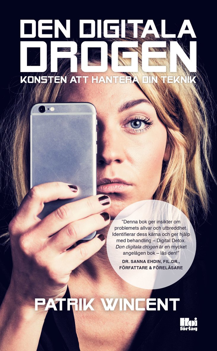 Den digitala drogen : konsten att hantera din teknik