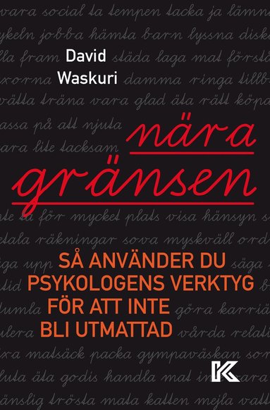 bokomslag Nära gränsen : så använder du psykologens verktyg för att inte bli utmattad