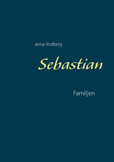Anna Lindberg - Sebastian : familjen, Häftad