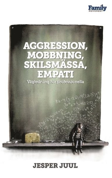 bokomslag Aggression, mobbning, skilsmässa, empati : vägledning för professionella