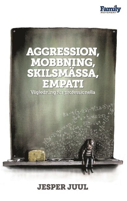 Aggression, Mobbning, Skilsmassa, Empati 1