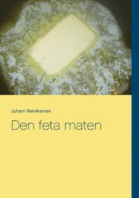 bokomslag Den feta maten