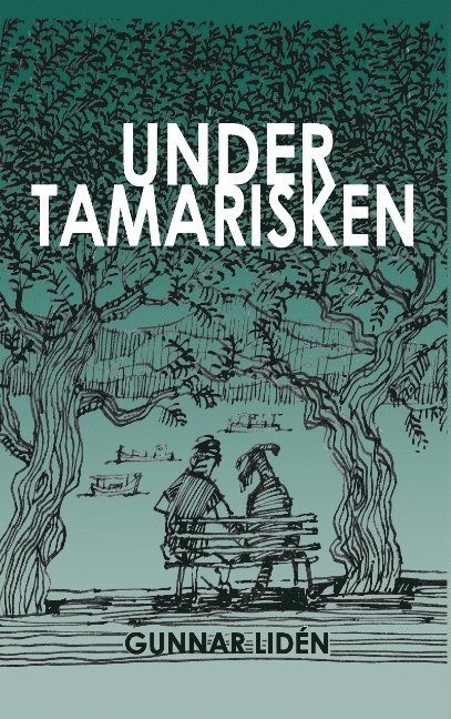 Under tamarisken : Vardagsintryck från Grekland 2011-2016 1