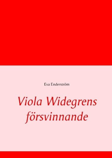 bokomslag Viola Widegrens försvinnande