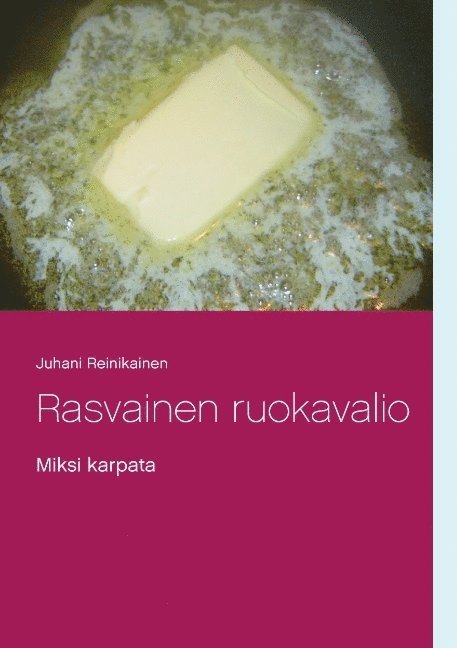 Rasvainen ruokavalio : miksi karpata 1