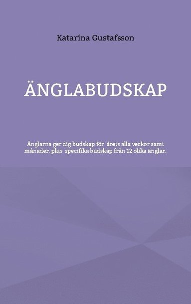bokomslag Änglabudskap: Änglarna ger dig budskap för alla årets veckor samt månader