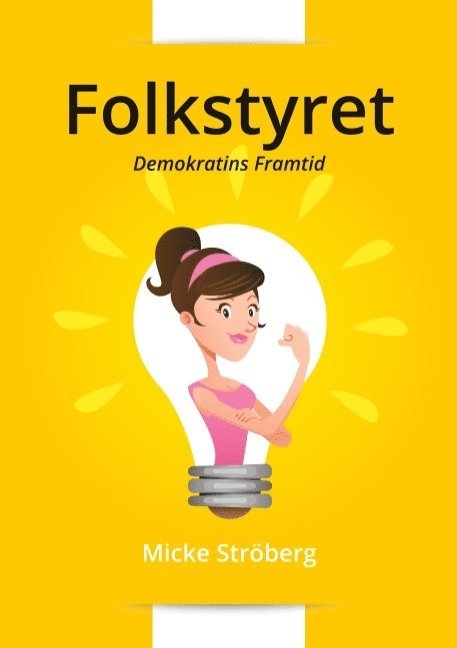 Micke Ströberg - Folkstyret: Demokratins Framtid, Häftad