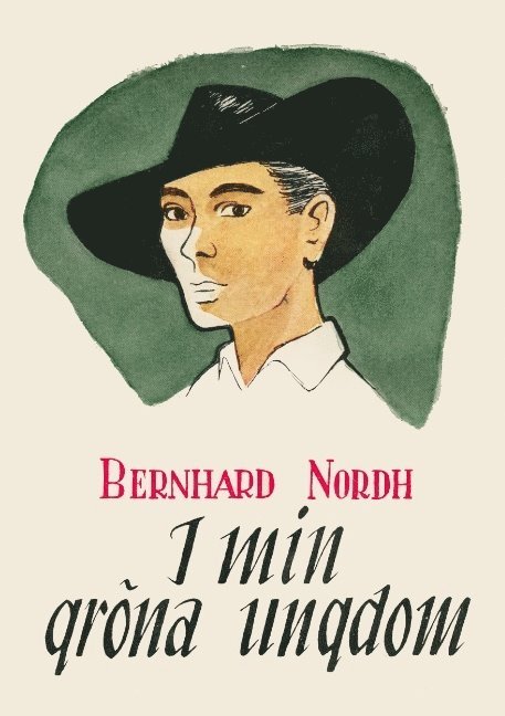 Bernhard Nordh - I min gröna ungdom, Häftad