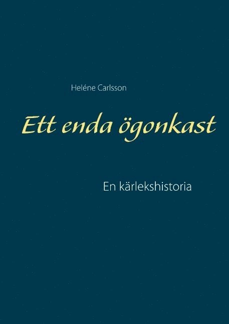Ett enda ögonkast : en kärlekshistoria