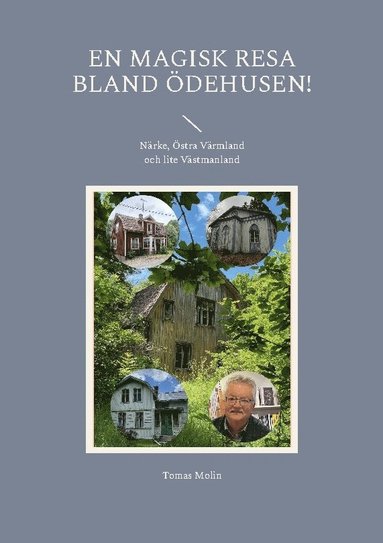 bokomslag En magisk resa bland Ödehusen! : Närke, Östra Värmland och lite Västmanland