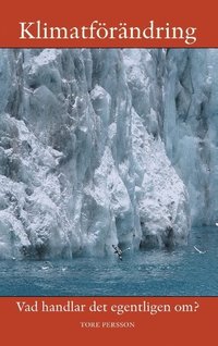 bokomslag Klimatet : vad handlar det egentligen om?