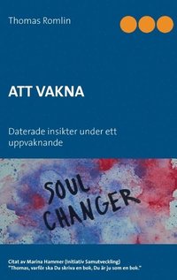 bokomslag Att vakna : daterade insikter under ett uppvaknande