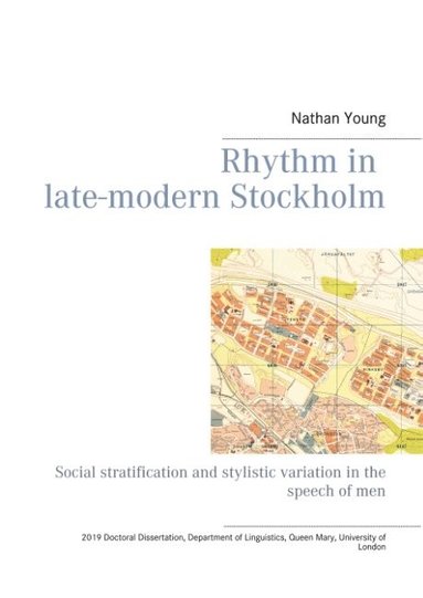 bokomslag Rhythm in late-modern Stockholm : Social stratification and stylistic varia