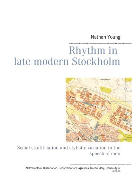 Rhythm in late-modern Stockholm : Social stratification and stylistic varia 1