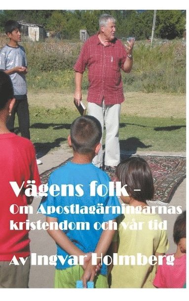 bokomslag Vägens folk: Om Apostlagärningarnas kristendom och vår tid