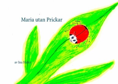 Ina Haller - Maria utan Prickar, Häftad