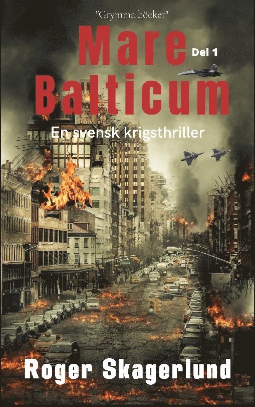 Mare Balticum : en svensk krigsthriller. Del 1 1