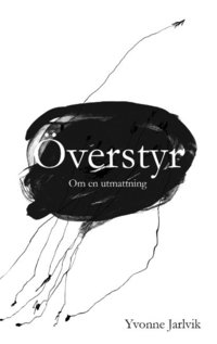 bokomslag Överstyr: Om en utmattning