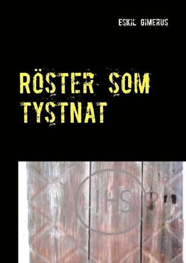 bokomslag Röster som tystnat : En historia om några av de otaliga människor vars röster nu tystnat. den norrländska byn Bodberg och familjen som grundade den