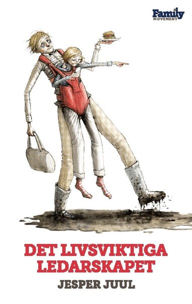 Jesper Juul - Det livsviktiga ledarskapet, Häftad