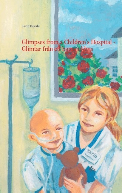 Karin Oswald - Glimpses from a Children's Hospital - Glimtar från ett barnsjukhus, Häftad