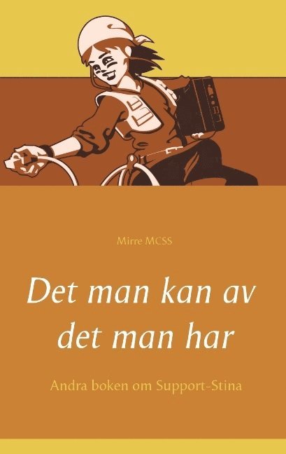 Mirre McSs, Mirre MCSS, Mirre Mcss - Det man kan av det man har, Häftad