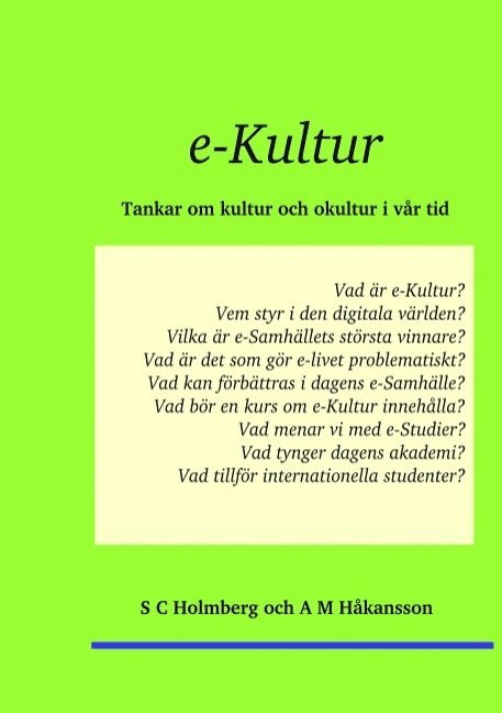S. C. Holmberg, A. M. Håkansson, S C Holmberg, A M Håkansson - e-Kultur: Tankar om kultur och okultur i vår tid, Häftad
