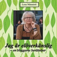 bokomslag Jag är elöverkänslig : en bloggares berättelser