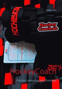 bokomslag HockeyCoach : hockey - ledarskap och övningar