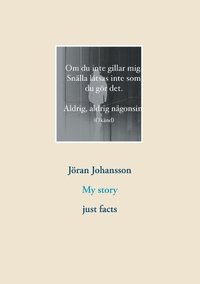 bokomslag My story: just facts