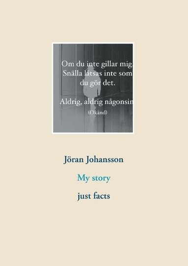bokomslag My story: just facts