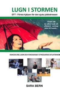 bokomslag Lugn i stormen : EFT - Första hjälpen för den sjuka jobbstressen