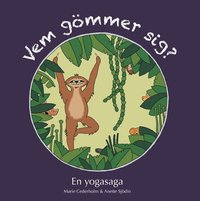 bokomslag Vem gömmer sig? : En yogasaga.