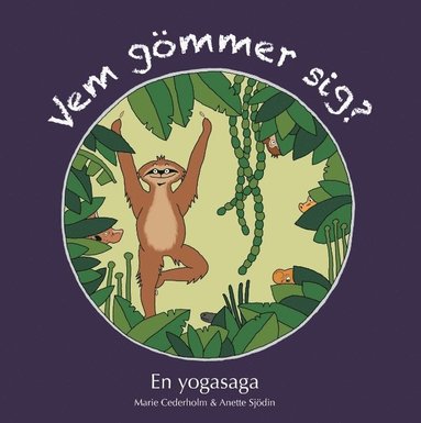 bokomslag Vem gömmer sig? : En yogasaga.