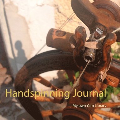 bokomslag Handspinning journal : my own yarn library