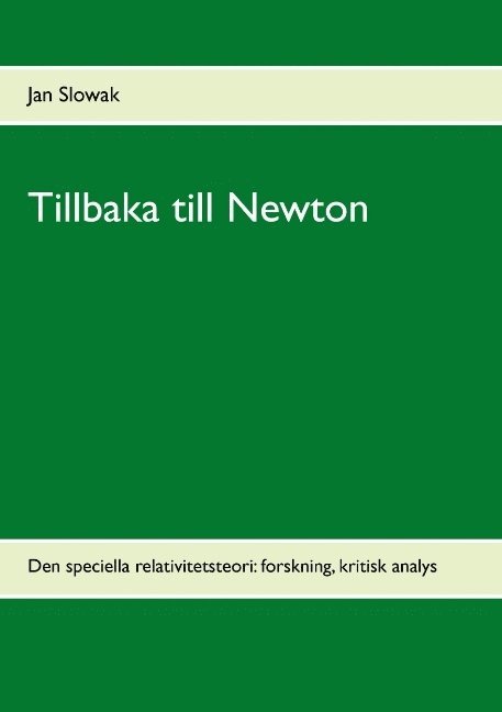 Tillbaka till Newton: Den speciella relativitetsteori: forskning, kritisk analys