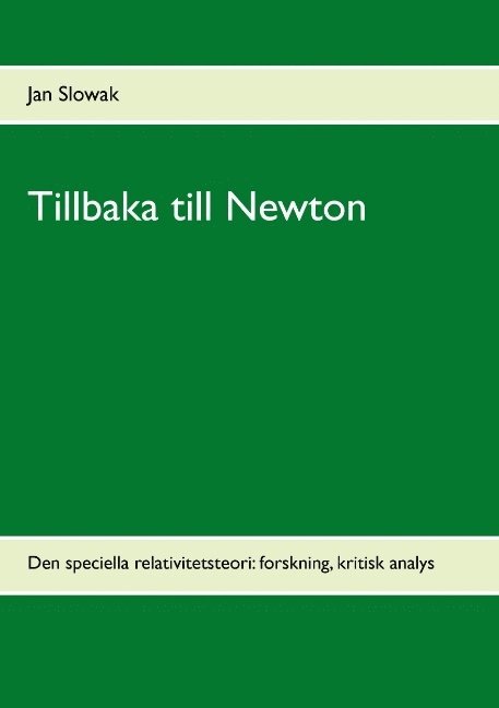 Tillbaka till Newton : den speciella relativitetsteori: forskning, kritisk 1