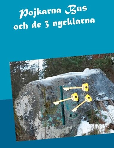 Monica Ivesköld - Pojkarna Bus och de 3 nycklarna, Inbunden
