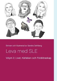bokomslag Leva med SLE Volym 2 : Livet Kärleken och Föräldrarskap