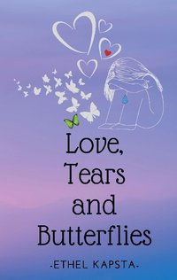 bokomslag Love, Tears and Butterflies