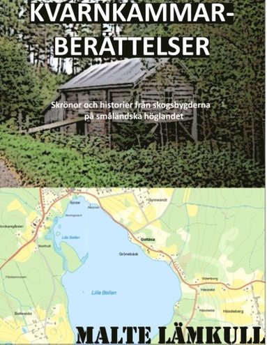 bokomslag Kvarnkammarberättelser: Skrönor och historier från skogsbygderna på småländska höglandet