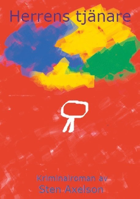 Sten Axelson - Herrens tjänare, Häftad