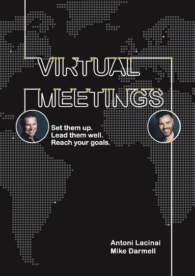 bokomslag Virtual Meetings : set them up. Lead them well. Reach your goals.